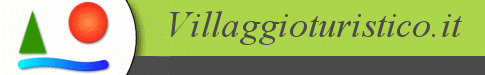 guida completa del turismo italiano, villaggio turistico,camping,residence,affitti estivi, affittacamere,agriturismo,b&b,aziende,agricole,cantine doc,relax, ristoro,enoteche,sosta camper,noleggio camper in Italia Italy